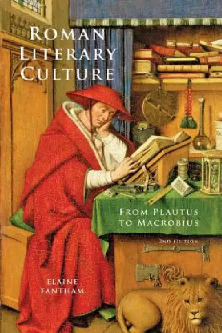 Roman Literary Culture from Plautus to Macrobius by Elaine Fantham