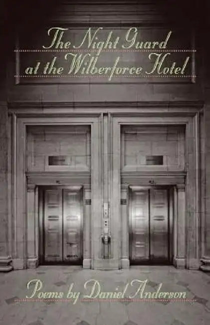 The Night Guard at the Wilberforce Hotel by Daniel Anderson