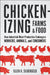 Chickenizing Farms and Food: How Industrial Meat Production Endangers Workers, Animals, and Consumers by Ellen K. Silbergeld