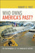 Who Owns America's Past?: The Smithsonian and the Problem of History /]crobert C. Post by Robert C. Post