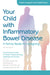 Your Child with Inflammatory Bowel Disease: A Family Guide for Caregiving by North American Society for Pediatric Gas, Maria Oliva-Hemker, David Ziring