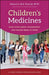 Children's Medicines: What Every Parent, Grandparent, and Teacher Needs to Know by Edward A. Bell