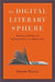 The Digital Literary Sphere by Simone (Monash University) Murray
