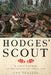 Hodges' Scout: A Lost Patrol of the French and Indian War by Len Travers