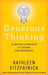 Generous Thinking: A Radical Approach to Saving the University by Kathleen Fitzpatrick