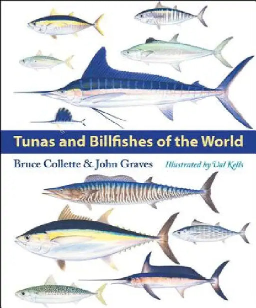 Tunas and Billfishes of the World by Bruce Collette
