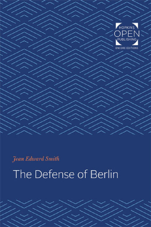The Defense of Berlin by Jean Edward Smith