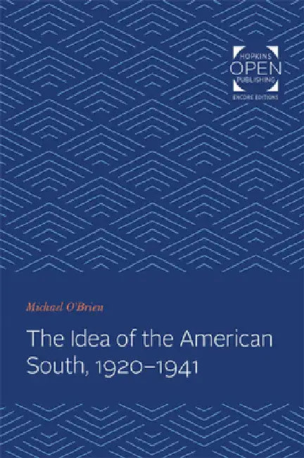 The Idea of the American South, 1920-1941 by Michael O'Brien