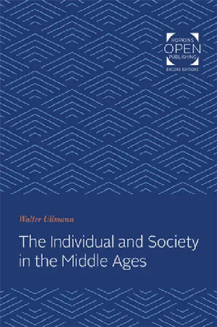 The Individual and Society in the Middle Ages by Walter Ullmann