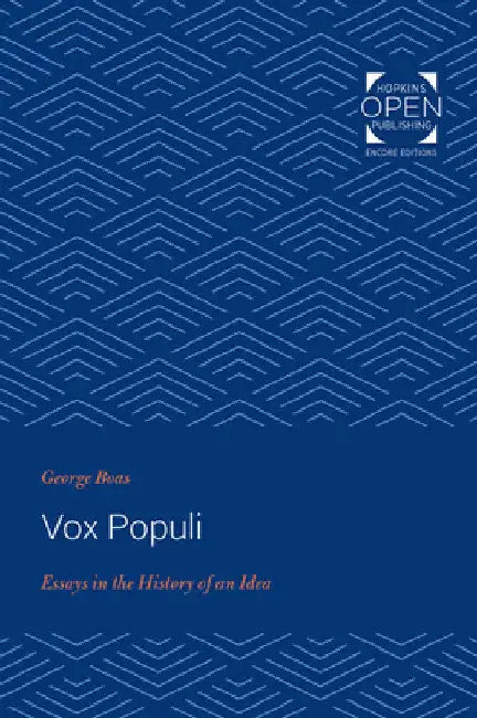 Vox Populi: Essays in the History of an Idea by George Boas