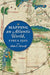 Mapping an Atlantic World, Circa 1500 by Alida C. Metcalf