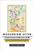 Modernism After Postcolonialism: Toward a Nonterritorial Comparative Literature by Mara de Gennaro