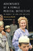 Adventures of a Female Medical Detective: In Pursuit of Smallpox and AIDS by Mary Guinan