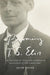 Becoming T. S. Eliot: The Rhetoric of Voice and Audience in Inventions of the March Hare by Jayme Stayer
