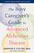 The Busy Caregiver's Guide to Advanced Alzheimer Disease by Jennifer R. Stelter, Rachael Wonderlin