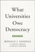 What Universities Owe Democracy by Ronald J. Daniels