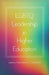 LGBTQ Leadership in Higher Education by Raymond E. Crossman
