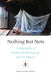 Nothing But Nets: A Biography of Global Health Science and Its Objects by Kirsten Moore-Sheeley