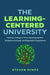 The Learning-Centered University: Making College a More Developmental, Transformational, and Equitable Experience by Steven Mintz