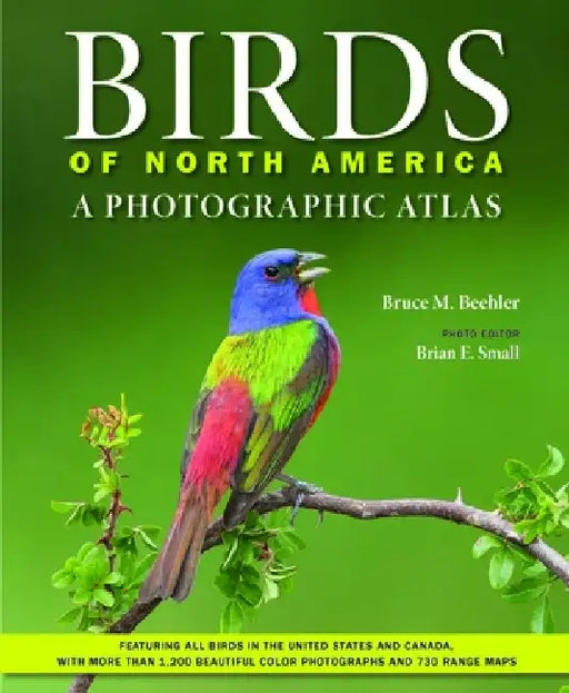 Birds of North America: A Photographic Atlas by Bruce M. Beehler