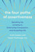 The Four Paths of Assertiveness: Speaking Up, Jumping In, Embracing Compassion, and Accepting Life by Scott Cooper, Naoki Yoshinaga