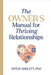 The Owner's Manual for Thriving Relationships by Abblett, Mitch