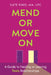 Mend or Move on: A Guide to Healing or Leaving Toxic Relationships by Kate King