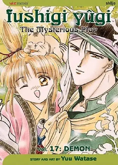 Fushigi Yûgi, Vol. 17 by Yuu Watase