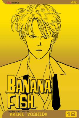 Banana Fish, Volume 12 by Akimi Yoshida