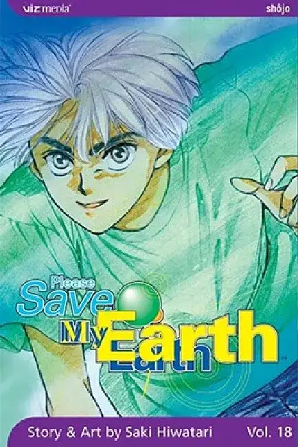 Please Save My Earth, Volume 18 by Saki Hiwatari