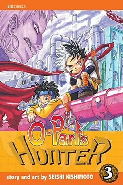 O-Parts Hunter, Volume 3 by Seishi Kishimoto