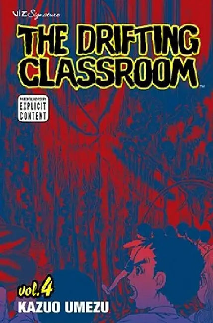 The Drifting Classroom, Vol. 4 by Kazuo Umezz