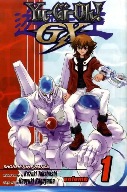 Yu-GI-Oh! Gx, Volume 1 by Naoyuki Kageyama