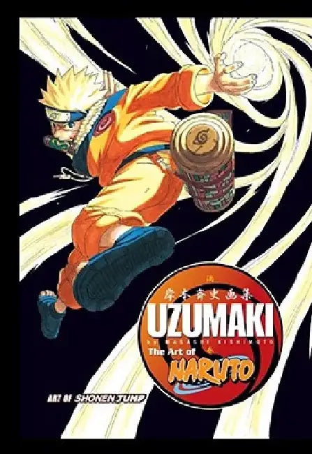 The Art of Naruto: Uzumaki by Masashi Kishimoto