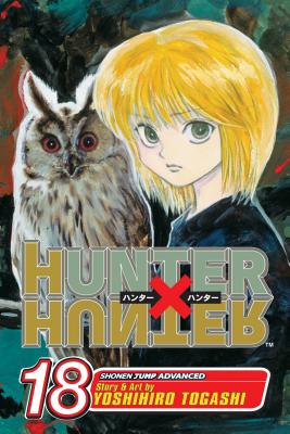 Hunter X Hunter, Vol. 18 by Yoshihiro Togashi