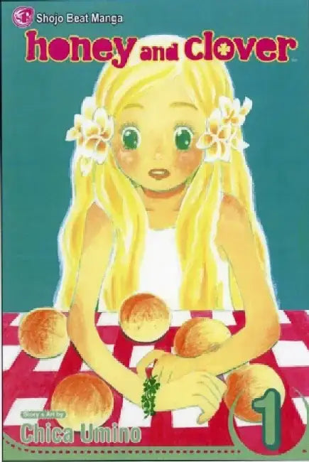 Honey and Clover, Volume 1 by Chica Umino