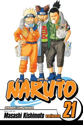 Naruto, Volume 21 by Masashi Kishimoto