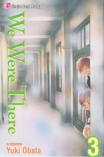 We Were There, Vol. 3 by Yuuki Obata