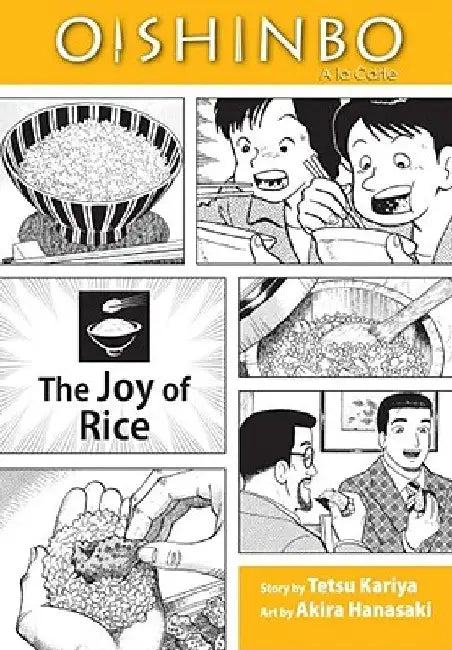 Oishinbo a la Carte: The Joy of Rice by Tetsu Kariya