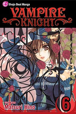 Vampire Knight, Volume 6 by Matsuri Hino