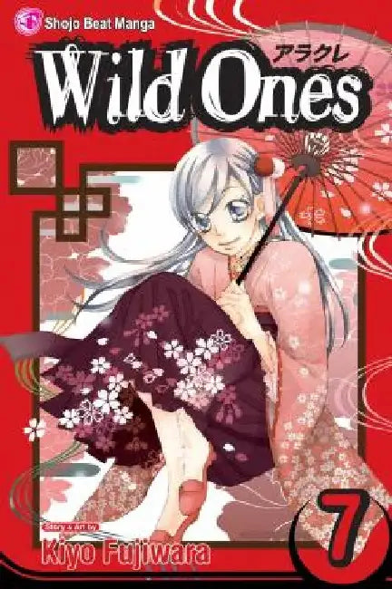 Wild Ones, Vol. 7 by Kiyo Fujiwara