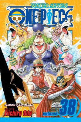 One Piece, Volume 38: Water Seven, Part 7 by Eiichiro Oda