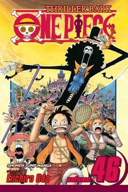 One Piece, Volume 46: Water Seven, Part 15 & Thriller Bark, Part 1 by Eiichiro Oda