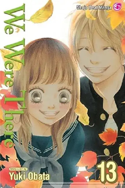We Were There, Vol. 13 by Yuuki Obata