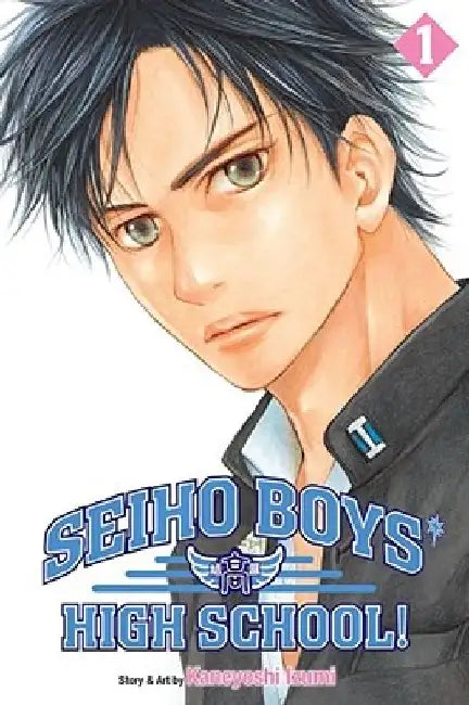 Seiho Boys' High School!, Vol. 1 by Kaneyoshi Izumi