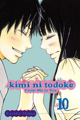 Kimi Ni Todoke: From Me to You, Volume 10 by Karuho Shiina