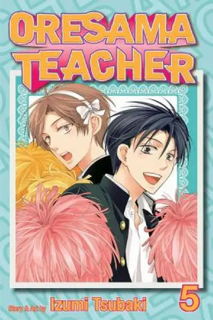Oresama Teacher, Volume 5 by Izumi Tsubaki