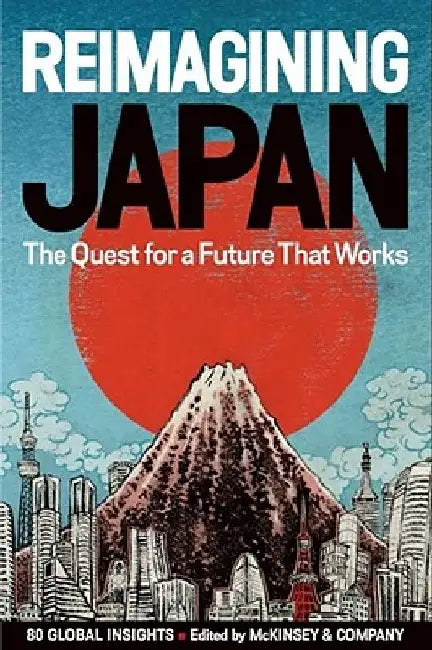 Reimagining Japan: The Quest for a Future That Works by Brian Salsberg
