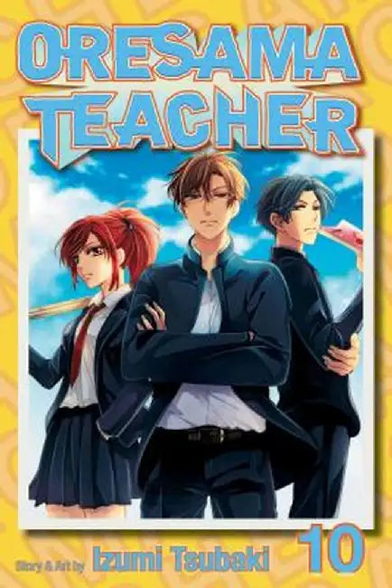 Oresama Teacher, Volume 10 by Izumi Tsubaki
