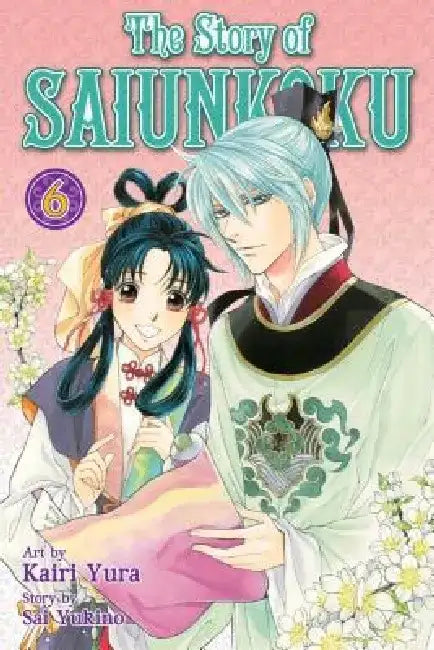 The Story of Saiunkoku, Volume 6 by Sai Yukino